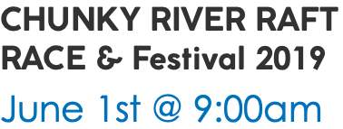 CHUNKY RIVER RAFT RACE & Festival 2019 June 1st @ 9:00am
